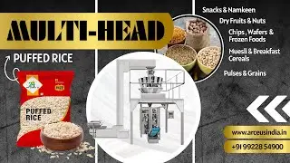 Multihead Weigh Filler for Murmura & Snacks Packing | ARCEUS INDIA
