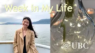 Week in my Life at UBC 📚 Business student