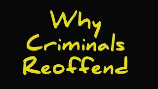 Why Criminals In The UK Commit Crimes And Constantly Reoffend