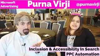 Purna Virji On Search Accessibility & Inclusion & PPC Automation - Vlog #75