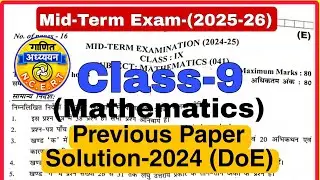 Class 9 Maths Mid Term Paper Solution 2024-25 | Previous Year Questions | Delhi Govt School DoE | 