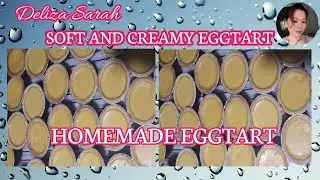 How to make an Eggtart |Soft and Creamy Eggtart  | Deliza Sarah