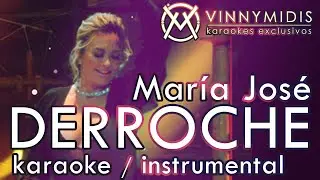 Derroche (Pista Karaoke) - María José