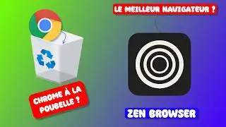 Zen Browser : Le Meilleur Navigateur en 2025 ?