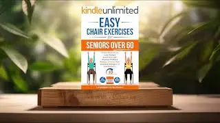 [Review] Easy Chair Exercises for Seniors over 60 (LifeQuest Publishing) Summarized