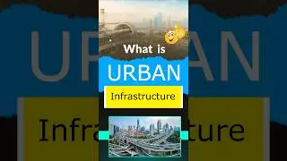 What is Urban Infrastructure #shorts #viralvideo