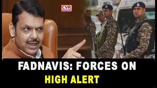 CM FADNAVIS SAYS MAHARASHTRA FULLY PREPARED ON SECURITY, SOP BEING FORMULATED