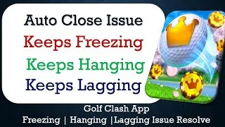 How to Fix Golf Clash Auto Close | Keeps Hanging | Freezing | Lagging Issue Solve in Android