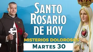 Santo Rosario de Hoy Martes 30 de Septiembre 2025🌹I Misterios Dolorosos #rosariohoy