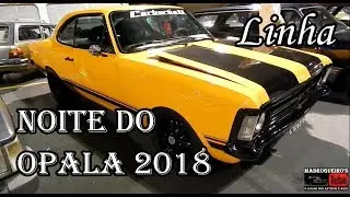 Noite da linha Opala 2018 bruto demais = Madrugueiro's