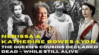 The Bowes-Lyon Sisters: The Hidden Windsor Cousins Declared Dead While Still Alive