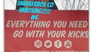 SneakerBox Co. Unboxing #6 👟📦