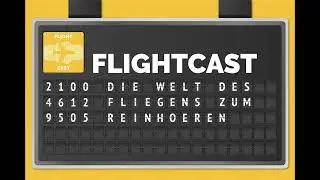 Wir laufen auf Volllast - Flightcast, Episode 29