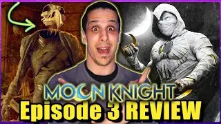 Moon Knight Episode 3 REVIEW | Spoilers