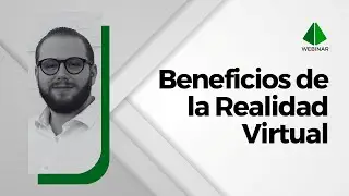 Beneficios de la Realidad Virtual para la Educación | Webinar
