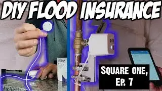 Square One, Ep. 7: Using Leak Sensors to Close Water Main to Prevent Damage