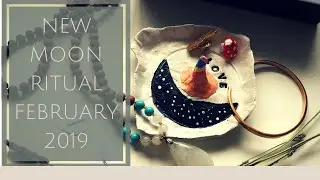 New Moon Ritual- February 2019 | Meditation included