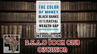 Can Black Banks Create Wealth For Black People? R.E.A.D Book Club | The Color of Money by Baradaran