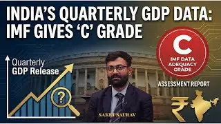 Why IMF Gave C Grade For INDIA's GDP Data | What Went Wrong | UPSC | Indian Economy