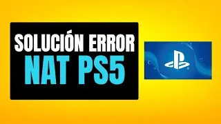 Como Solucionar el Error de Tipo de NAT PS5