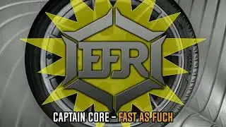 Captain Core - Fast as Fuck