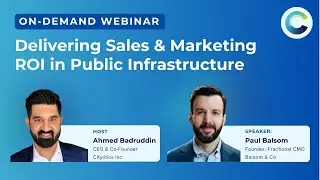 Delivering Sales & Marketing ROI in Public Infrastructure