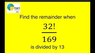 Find the remainder when  32!/169 is divided by 13