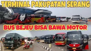 TERBARU DI TERMINAL PAKUPATAN SERANG‼️ Absenin Bus, Ada MTrans, Bejeu Bisa Bawa Motor