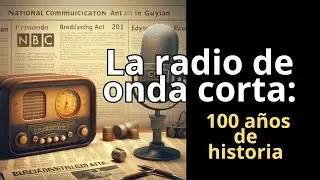 📻 La radio de onda corta: 100 a&ntilde;os de historia