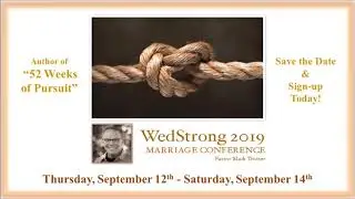 WedStrong 2019 -  Pastor Mark Trotter  -  Session 5 -  September 14, 2019