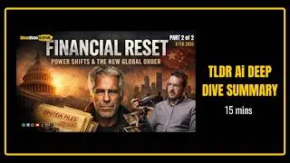 Ai Summary: Financial Reset, Power Shifts & the New Global Order | 6th February 2026 (Part 2 of 2)