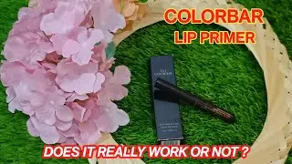 *NEW* COLORBAR LIP PRIMER : Honest Review + Demo ll Aditi'sMom