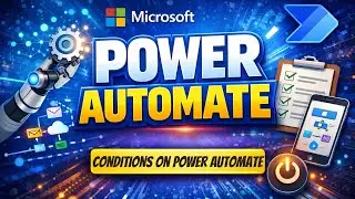 How to Create Conditions Using a Microsoft Forms Trigger | Microsoft Power Automate Fundamentals