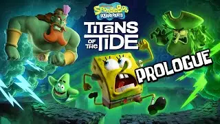 Prologue | SpongeBob SquarePants: Titans of the Tide