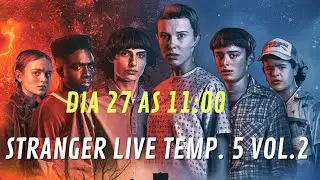 LIVE STRANGER THINGS COM SPOILER - TEMP. 05 VOLUME 2
