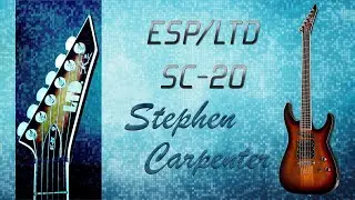 Аркадий Стародуб. Музыка или Metalcore? Сами решайте - LTD Stephen Carpenter SC20.(#20)