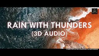 Rain With Thunders [3D Audio] | Virtual Rain | Lazy Boys Productions
