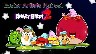 🐇🥚🐰Easter Artists Hat 👒🎩set Unlock 🔓😺 - Angry Birds 2 Game