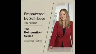 Trailer - Empowered by Self-Love: The Reinvention Series