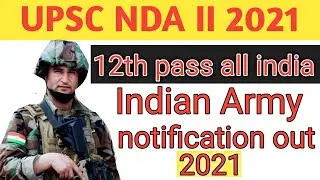 Upsc nda vacancy 2021| Indian army bharti 2021| Indian Army recruitment 2021 army vacancy new 2021
