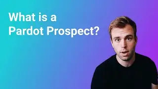 What is a Pardot Prospect