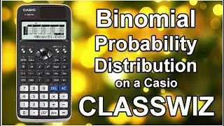 Casio Classwiz - Binomial Probability Distribution using Calculator FX-991EX FX991EX for A Level IB