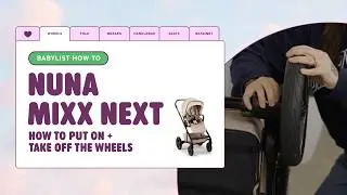 How to Attach & Remove Nuna MIXX Next Wheels | Step-by-Step Demo
