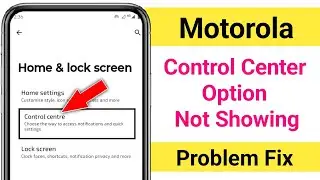 Motorola Control Centre Option Not Showing Problem || Control Centre Missing On Motorola Setting
