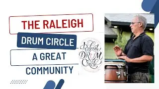 The Raleigh Drum Circle | It is all about community | North Carolina
