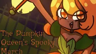 The Pumpkin Queen's Spooky March / Avanna (Original Song)