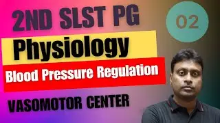 2nd SLST PG Physiology || Clas #02 || Blood Pressure Regulation || Vasomotor Center & Reflex