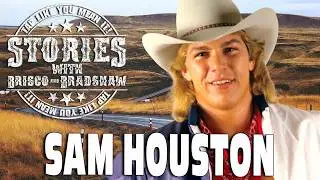 Sam Houston *New Episode* Stories with Brisco and Bradshaw