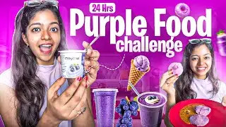 24hrs Purple Food Challenge💜🍇 | Aiyoo pochu😱 No food colours❌