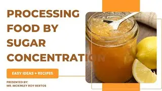 Processing Food by Sugar Concentration